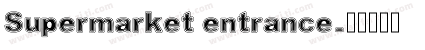Supermarket entrance字体转换